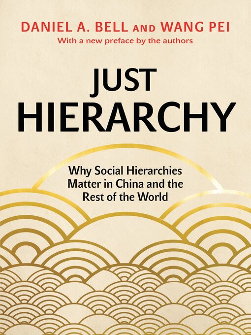 Title details for Just Hierarchy by Daniel A. Bell - Available